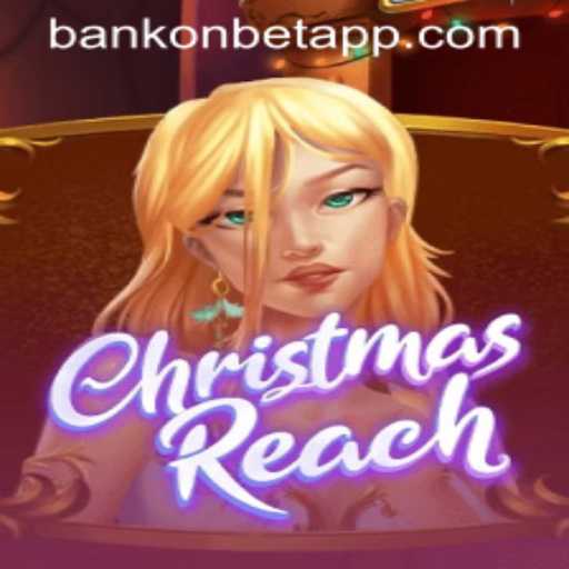 ChristmasReach: The Festive Fortune Experience by Bankonbet