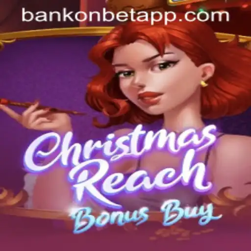 Discovering ChristmasReachBonusBuy: A Festive Gaming Experience with Bankonbet