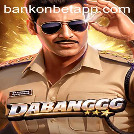 Exploring the Thrilling World of DABANGGG and Bankonbet