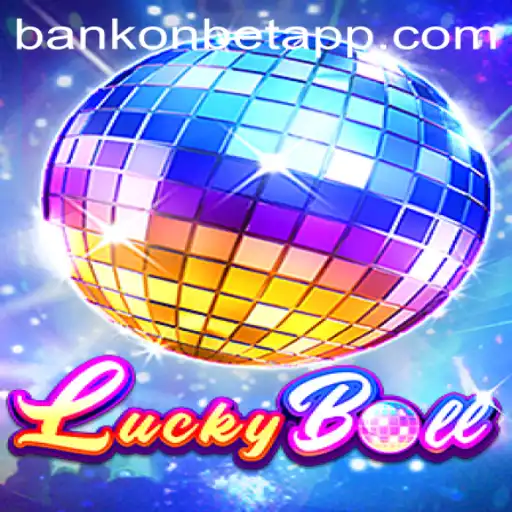 Discover LuckyBall: The Ultimate Bankonbet Experience