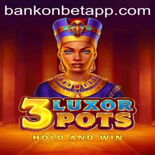 Discovering 3LuxorPots: A Deep Dive into Bankonbet's Latest Gaming Sensation