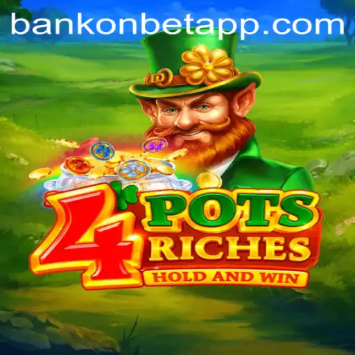 Exploring the World of 4potsriches by Bankonbet