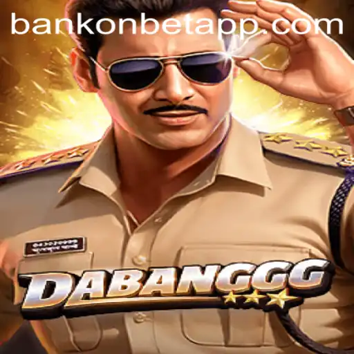 Exploring the Thrilling World of DABANGGG and Bankonbet